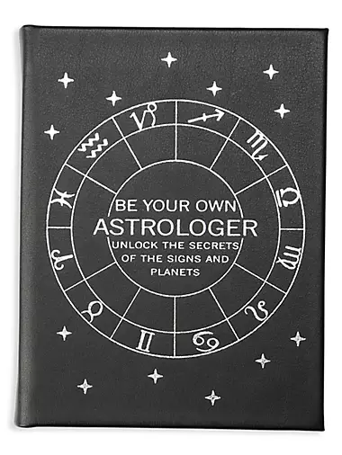 Be Your Own Astrologer: Unlock The Secrets Of The Signs & Planets
