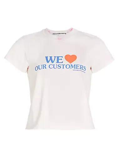 We Love Our Customers Shrunken T-Shirt