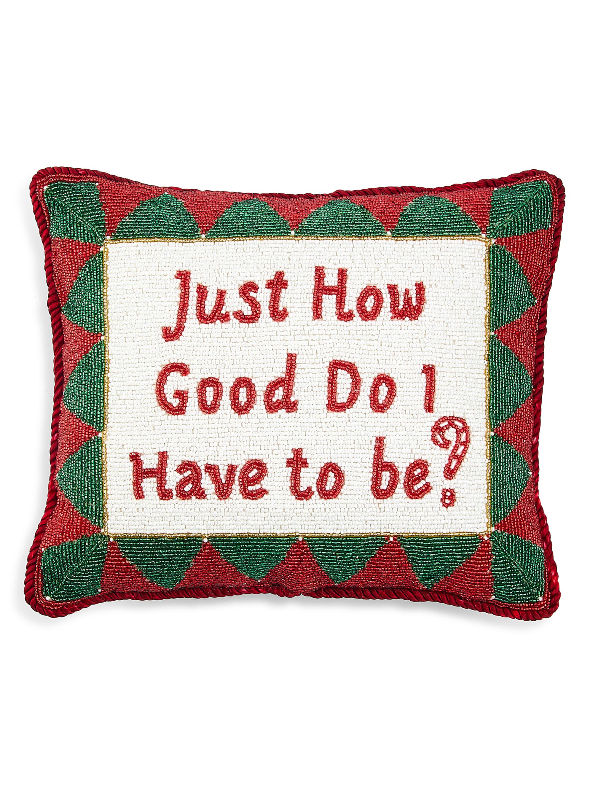 Sudha Pennathur Just How Good Do I Have To Be? Beaded Pillow